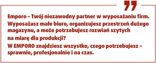 Obraz z cytatem: Emporo – Twój niezawodny partner w wyposażaniu firm. Wyposażasz małe biuro, organizujesz przestrzeń dużego magazynu, a może potrzebujesz rozwiań szytych na miarę dla produkcji? W EMPORO znajdziesz wszystko, czego potrzebujesz – sprawnie, profesjonalnie i na czas.